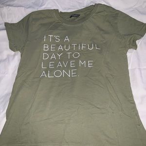 It’s a beautiful day to leave me alone shirt